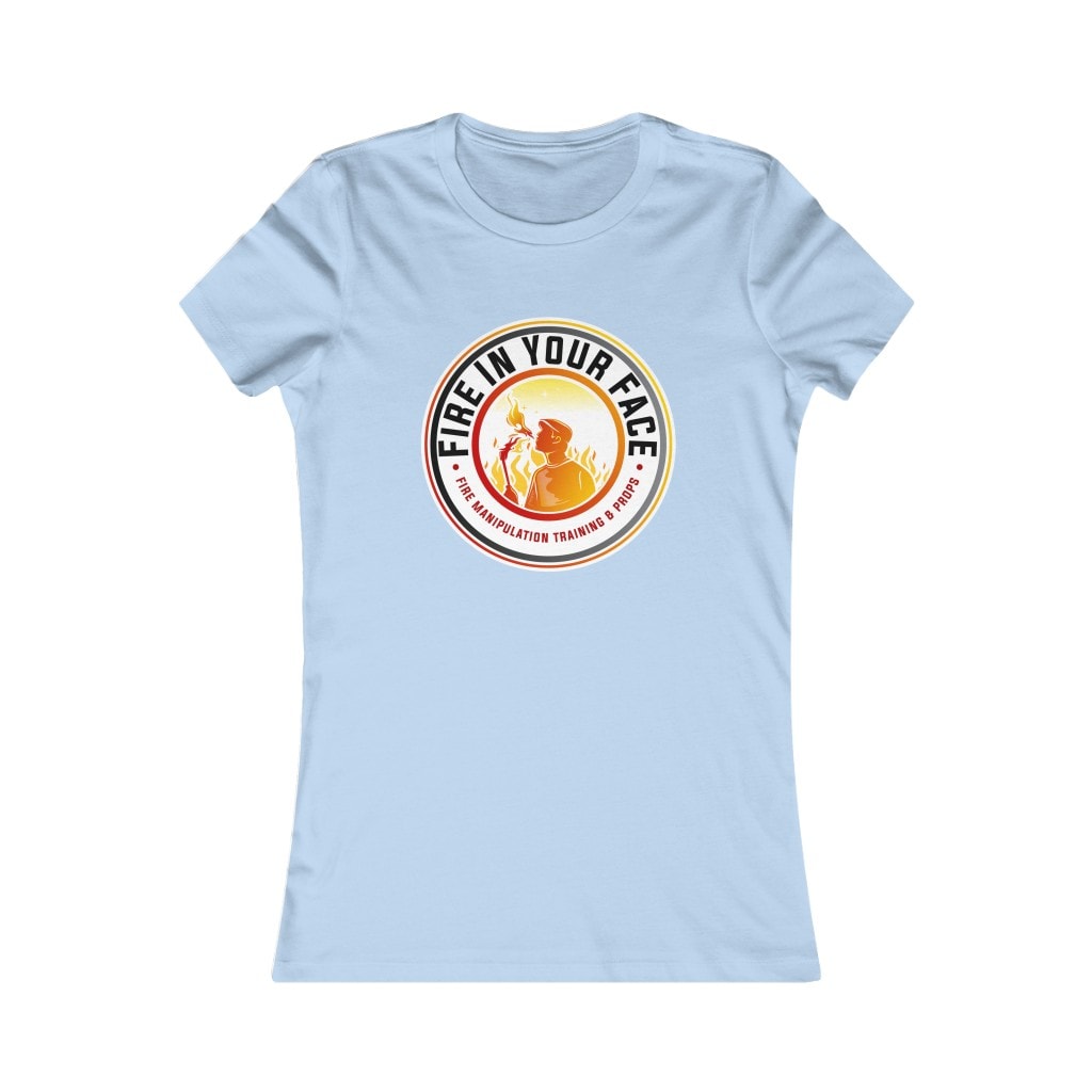 Tom - Team Collection Women's Favorite Tee - Fire In Your Face!