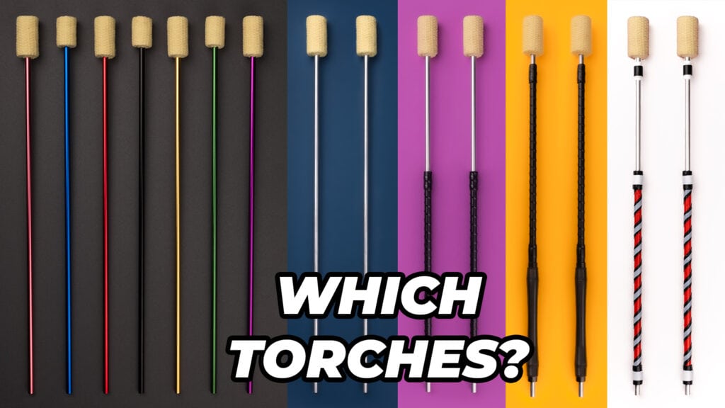 Which torches to use for fire manipulation — Safety Course