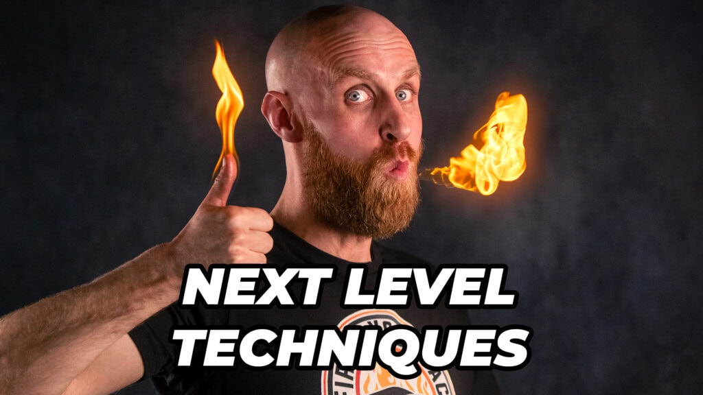 Next level fire manipulation techniques vault — Fire In Your Face Academy